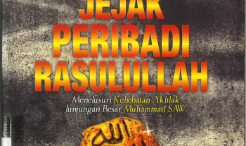 100 jejak peribadi Rasulullah : menelusuri kehebatan akhlak junjungan besar Muhammad SAW